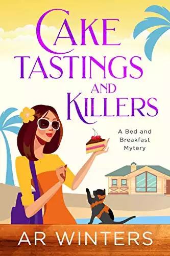 Cake Tastings and Killers: A Bed and Breakfast Cozy Mystery