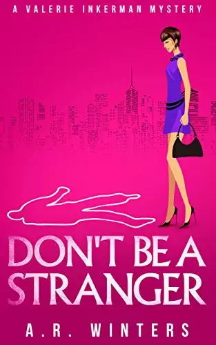 Don't Be A Stranger: A Light-Hearted Valerie Inkerman Mystery