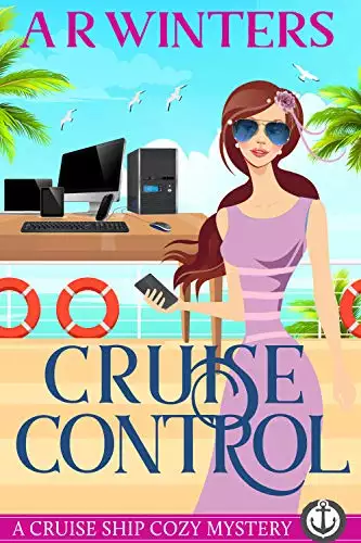Cruise Control: A Humorous Cruise Ship Cozy Mystery