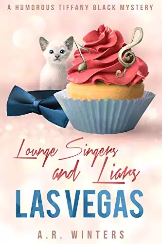Lounge Singers And Liars In Las Vegas: A Tiffany Black Mystery