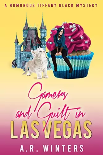 Gamers and Guilt in Las Vegas : A Humorous Tiffany Black Mystery