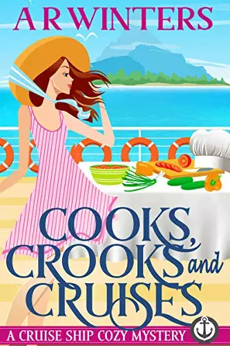 Cooks, Crooks and Cruises: A Humorous Cruise Ship Cozy Mystery