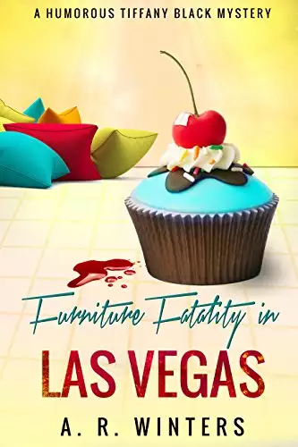 Furniture Fatality in Las Vegas: A Cozy Tiffany Black Mystery