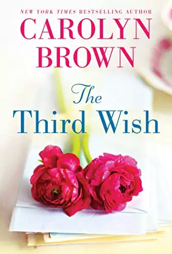 The Third Wish: A Sweet and Sassy Southern Fiction Novella