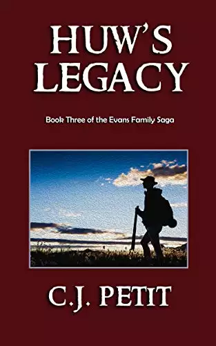 Huw's Legacy: Book Three of the Evans Family Saga