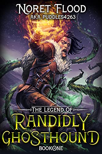 The Legend of Randidly Ghosthound: A LitRPG Adventure