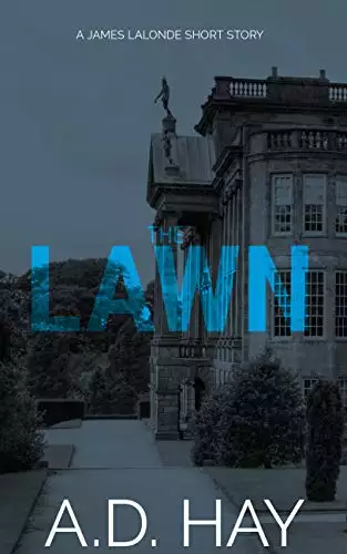 The Lawn: A James Lalonde Short Story