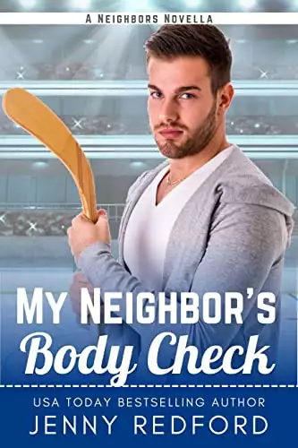 My Neighbor's Body Check: A Hockey Romance