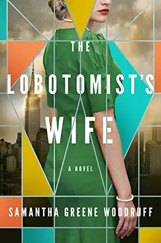 The Lobotomist's Wife: A Novel