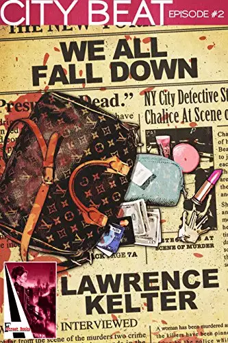 We All Fall Down: Action Adventure Thriller with Heart Pounding Suspense in New York City: A Chalice City Beat Thriller # 2
