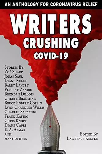 Writers Crushing COVID-19: An Anthology for COVID-19 Relief