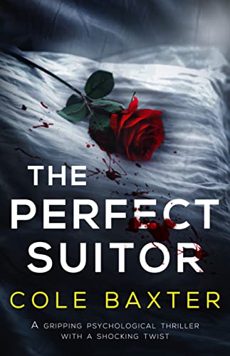 The Perfect Suitor: A gripping psychological thriller with a shocking twist