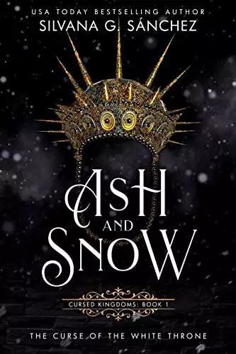 Ash and Snow: A Dark Fairy Tale Retelling