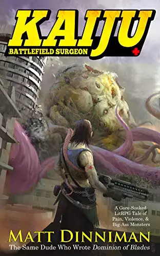 Kaiju: Battlefield Surgeon: A LitRPG Adventure