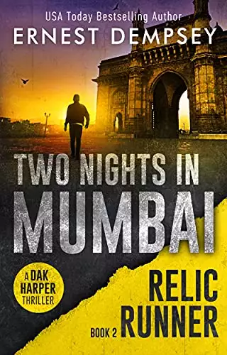 Two Nights In Mumbai: A Dak Harper Thriller