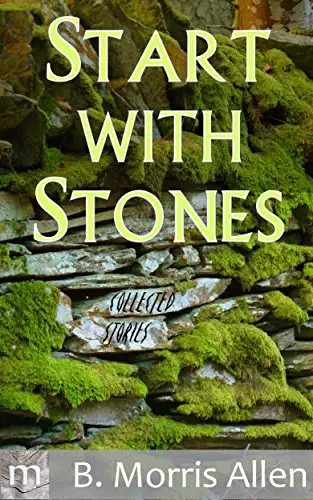 Start with Stones: collected stories