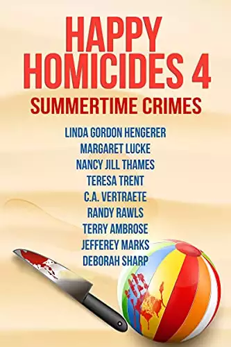Happy Homicides 4: Summertime Crime: Happy Homicides Cozy Collection