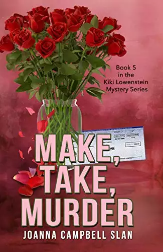 Make, Take, Murder: Book #5 in the Kiki Lowenstein Mystery Series