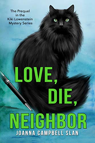 Love, Die, Neighbor: The Prequel to the Kiki Lowenstein Mystery Series