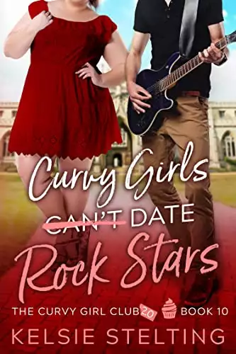 Curvy Girls Can't Date Rock Stars