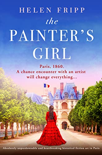 The Painter's Girl: Absolutely unputdownable and heartbreaking historical fiction set in Paris