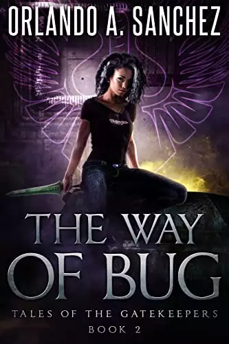 The Way of Bug: Tales of the Gatekeepers Book 2