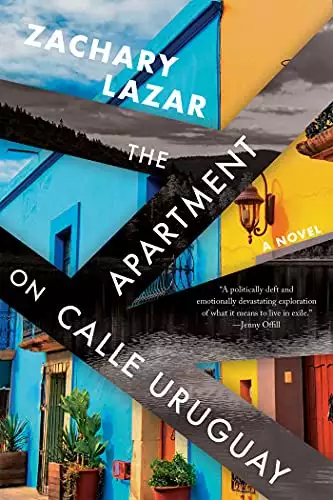 The Apartment on Calle Uruguay: A Novel