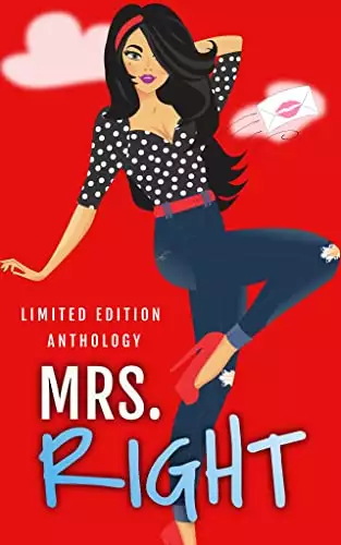 Mrs. Right: Limited Edition Anthology