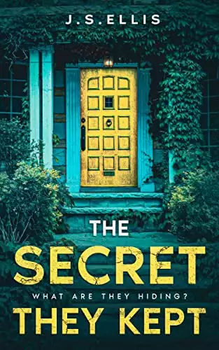 The Secret They Kept: What are they hiding? : An addictive and gripping psychological thriller