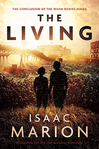 The Living: A Warm Bodies Novel