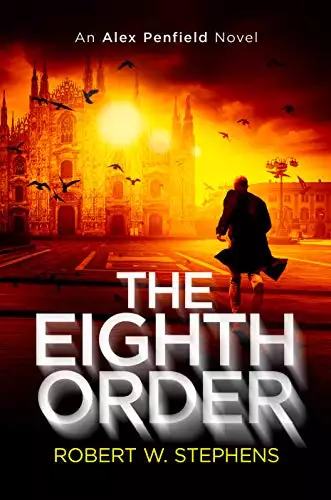 The Eighth Order: An Alex Penfield Supernatural Mystery Thriller