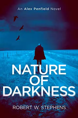 Nature of Darkness: An Alex Penfield Supernatural Mystery Thriller