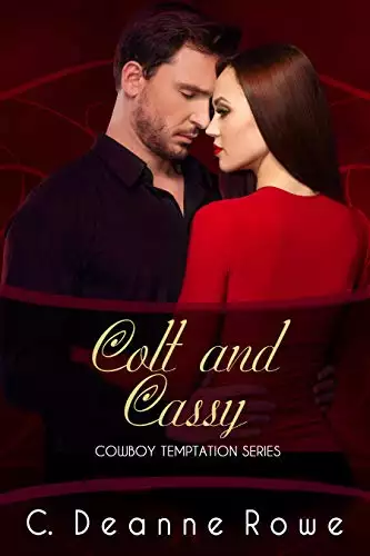 Colt and Cassy: Cowboy Temptation Series