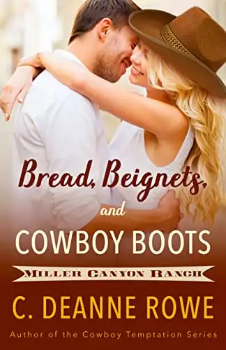 Bread, Beignets, and Cowboy Boots: Rayne and Felicity