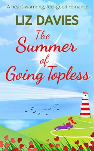 The Summer of Going Topless: a heart-warming, feel-good romance