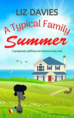 A Typical Family Summer: A gorgeously uplifting and heartwarming read