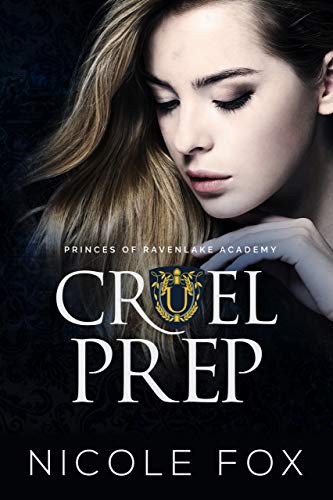 Cruel Prep: A Dark High School Bully Romance