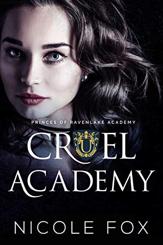 Cruel Academy: A Dark High School Bully Romance