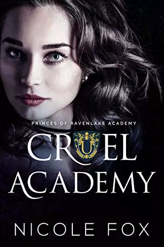 Cruel Academy: A Dark High School Bully Romance