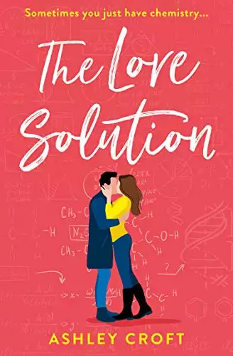 The Love Solution: A totally perfect and heartwarming romantic comedy you need to read