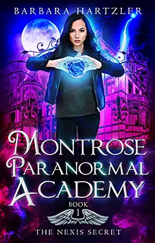 Montrose Paranormal Academy: The Nexis Secret