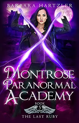Montrose Paranormal Academy: The Last Ruby