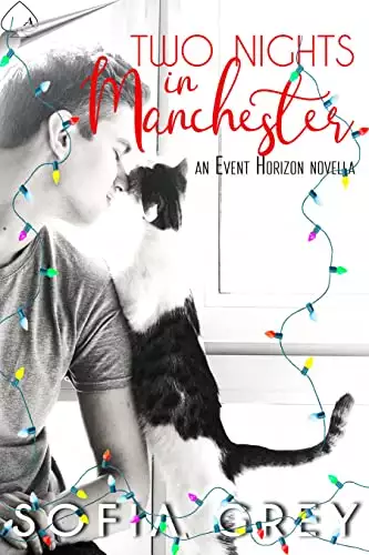 Two Nights in Manchester : A Christmas one-night stand romance