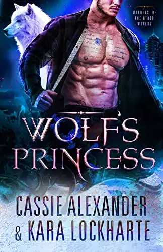 Wolf's Princess: Wardens of the Otherworlds
