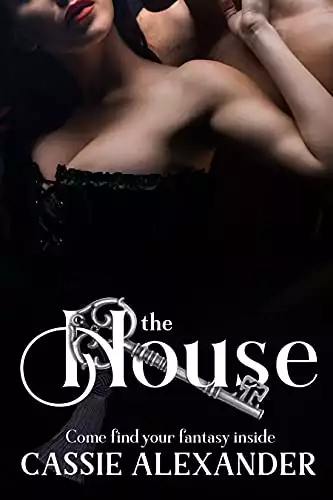 The House: Come Find Your Fantasy Inside