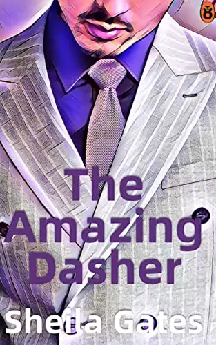 The Amazing Dasher Book 3: A Rich Woman Poor Man Billionaire Romance