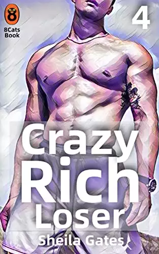 Crazy Rich Loser Volume04: A Billionaire Boss Fake Marriage Romance