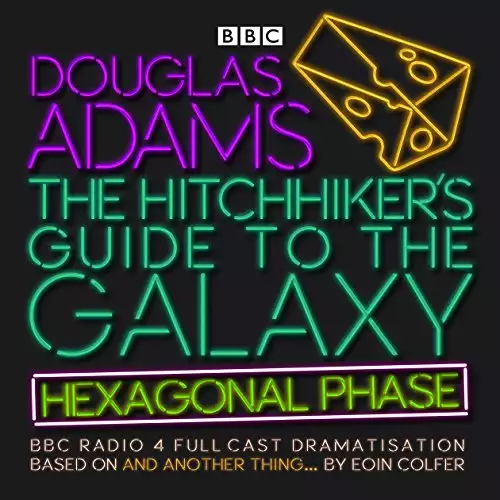 Hitchhiker's Guide to the Galaxy, The: Hexagonal Phase