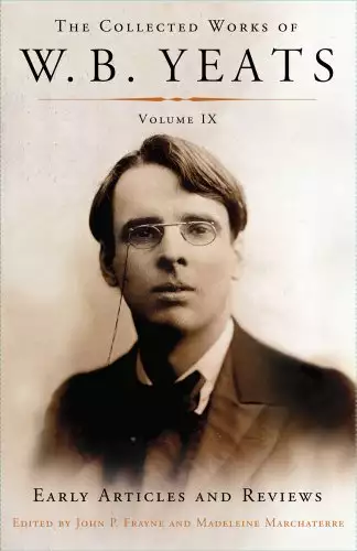 Collected Works of W.B. Yeats Volume IX: Early Art