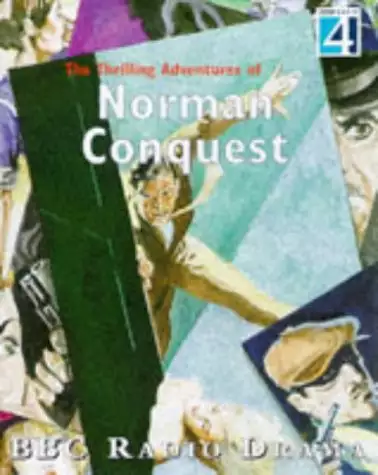 The Thrilling Adventures of Norman Conquest